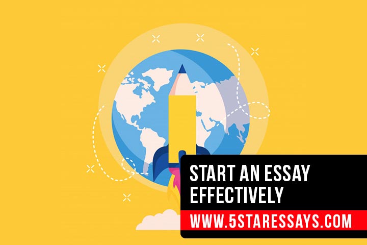 Learn How to Start an Essay Effectively