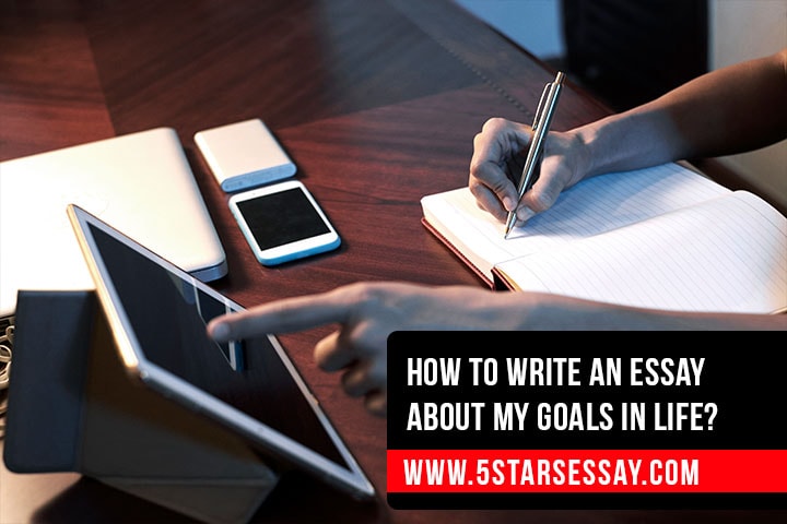 how to write a life goals essay