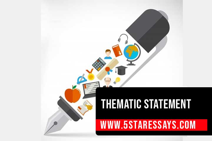 Tips to Write a Thematic Statement with Example