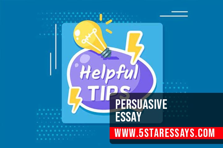 Top Eight Persuasive Essay Writing Tips for Beginners